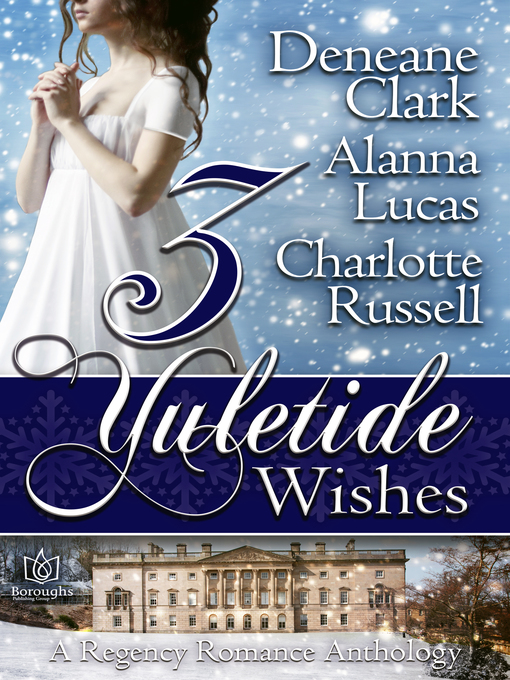 Title details for 3 Yuletide Wishes by Deneane Clark - Available